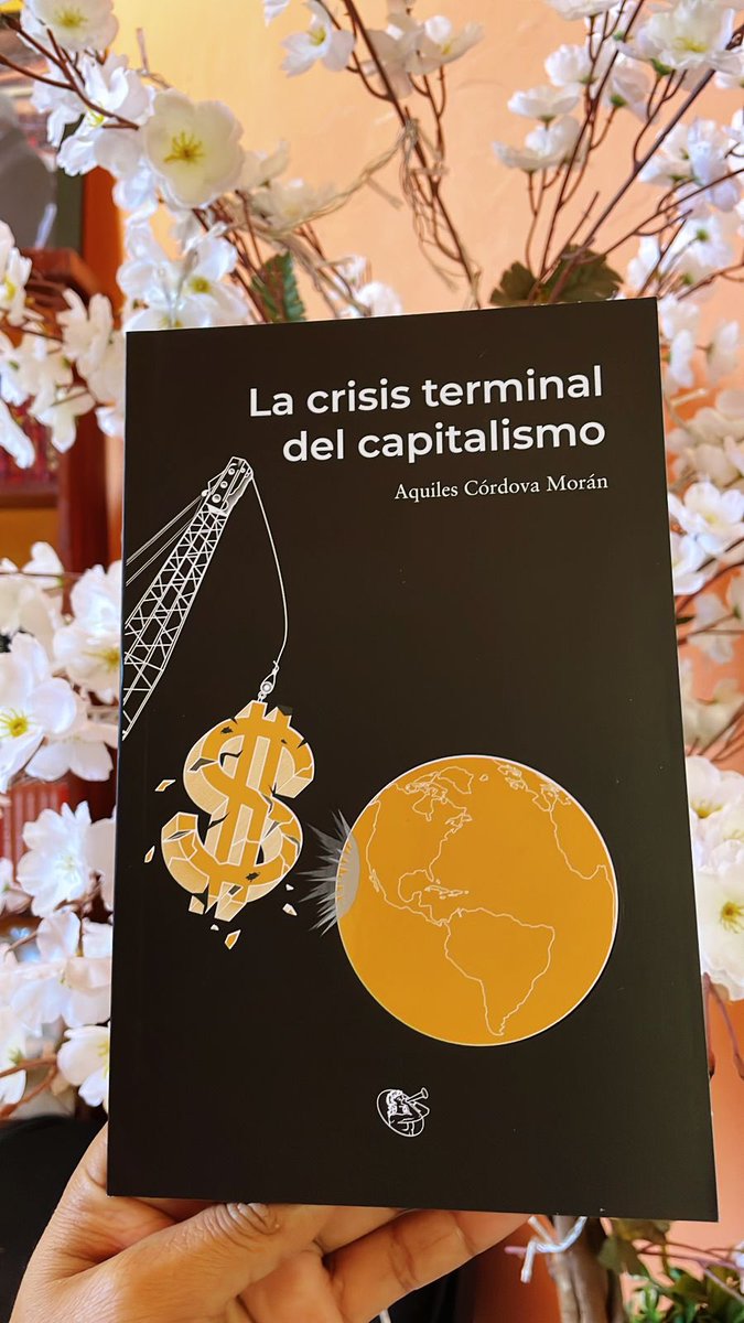 DaveGarciaB's tweet photo. #LaCrisisTerminalDelCapitalismo

#LibroDeAquilesCórdova https://t.co/o5dUz2fgNi