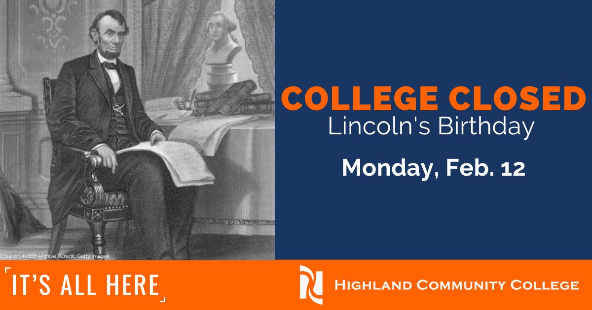 As scheduled in the academic calendar, Highland Community College is closed for Lincoln's Birthday on Monday, Feb. 12.