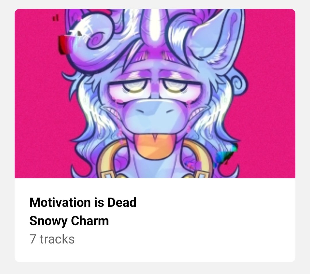CharmSnowy's tweet image. Whelp, it&apos;s official! My first album is coming out on Feb 14th! Those that grabbed a CD from Harmony have a few extra tracks, but everyone can hear Motivation is Dead on Spotify, YouTube, etc here in about 5 days! Art by the wonderful @icky_slicky!