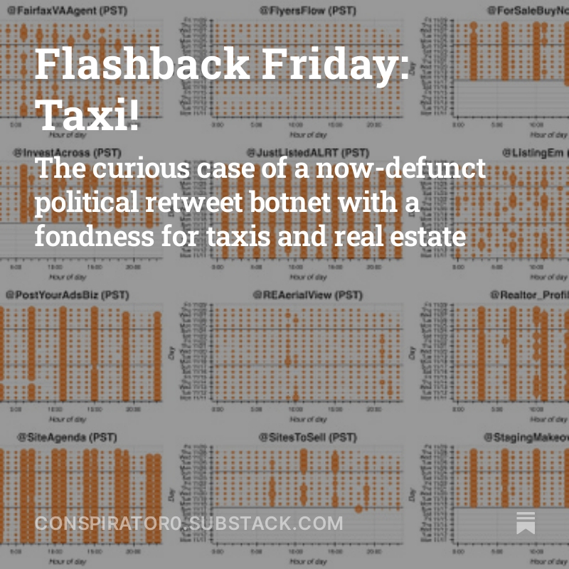 #FlashbackFriday: Here's an article about a network of automated retweet spam accounts that allegedly existed to promote taxi companies and other businesses in Virginia and DC, but spent most of their time retweeting political tweets. cc: @ZellaQuixote conspirator0.substack.com/p/flashback-fr…