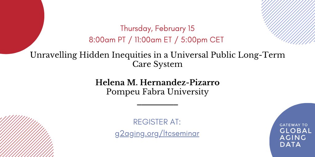 Join us on Thursday, February 15th for our next LTC Seminar! Helena M. Hernandez-Pizarro of @UPFBarcelona will present 'Unravelling Hidden Inequities in a Universal Public Long-Term Care System.' 8 AM PT | 11 AM ET | 5 PM CET More info & register at g2aging.org/ltcseminar