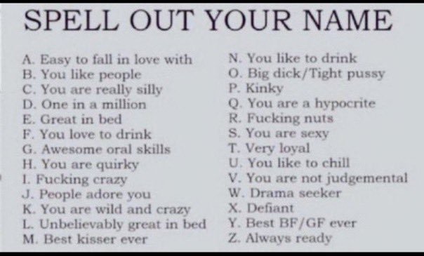 TheVileSerpent's tweet photo. Stolen from the lovely Bambi.

L- Unbelievably great in bed. 
U- You like to chill. 
C- You are really silly.
I- Fucking crazy. 
F- You love to drink. 
E- Great in bed. 
R- Fucking nuts. https://t.co/W4ilfCxus8