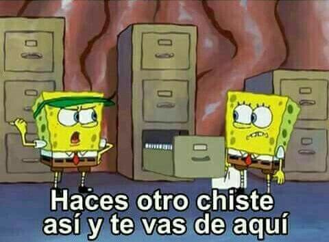 Yo: este mes si nos suben el sueldo?
Mi jefe: