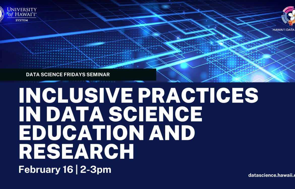 hi_datascience's tweet image. Join us next Friday (2/16) for our Inclusive Practices in Data Science Education and Research Seminar with Dr. Helen Turner.

Register:
datascience.hawaii.edu/event/inclusiv…