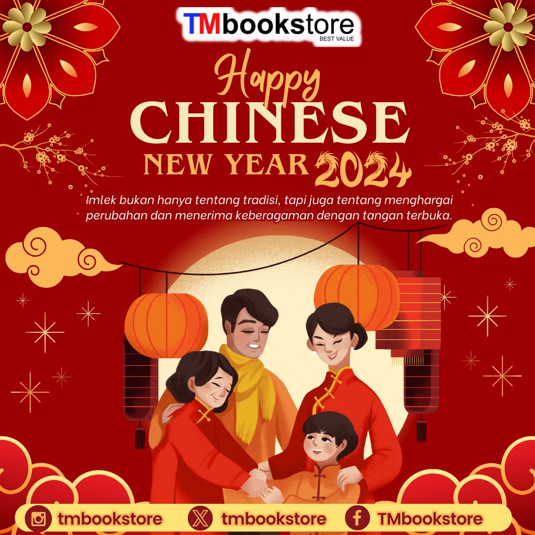🐉🐉 HAPPY CHINESE NEW YEAR 🐉🐉
Sabtu, 10 Februari 2024

"Imlek bukan hanya tentang tradisi, tapi juga tentang menghargai perubahan dan menerima keberagaman dengan tangan terbuka" 

TMbookstore Best Value!