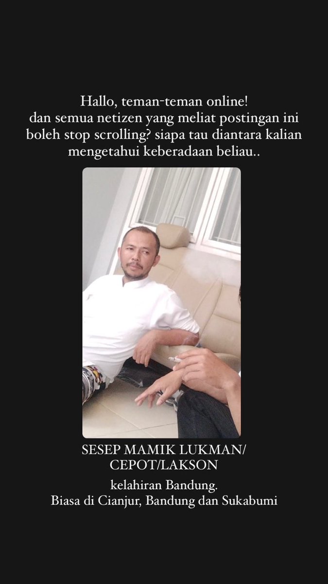 HELP RT !!🚨

Jangan sampe kalian jadi KORBAN SELANJUTNYA!
siapa tau diantara kalian mengetahui keberadaan beliau boleh info melalui dm. Sesep Mamik Lukman/Cepot/Lakson. Bandung, Cianjur &amp; Sukabumi.
Pelaku sudah melakukan penipuan dengan modus beragam.
