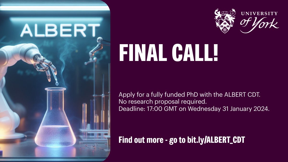 Final call - apply now! Fully funded PhDs with ALBERT - the CDT for Autonomous Robotic Systems for Laboratory Experiments. Go to bit.ly/ALBERT_CDT. #phdopportunities #phdinrobotics #robotics #autonomousrobotics #uniofyork #universityofyork