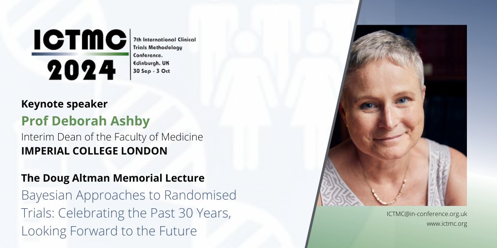 The #ICTMC2024 Doug Altman Memorial Lecture will be delivered by Prof @Deborah_Ashby. Doug had a huge impact across clinical trials and we are delighted to again have a keynote in his honour. Prof Ashby will reflect on Bayesian Approaches to RCTs and consider future application.
