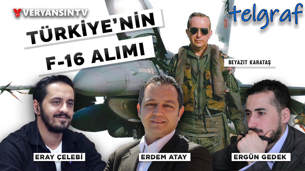 Türkiye'nin F-16 tedariki ve modernizasyonu
Yunanistan'a satılan F-35'ler 
Milli Muharip Uçak projesi... 

Gazeteciler Erdem Atay, Ergün Gedek ve Eray Çelebi soruyor, Emekli Hava Pilot Tümgeneral Beyazıt Karataş yanıtlıyor. 

Telgraf bugün saat 21.00'de Erdem Atay Veryansın TV