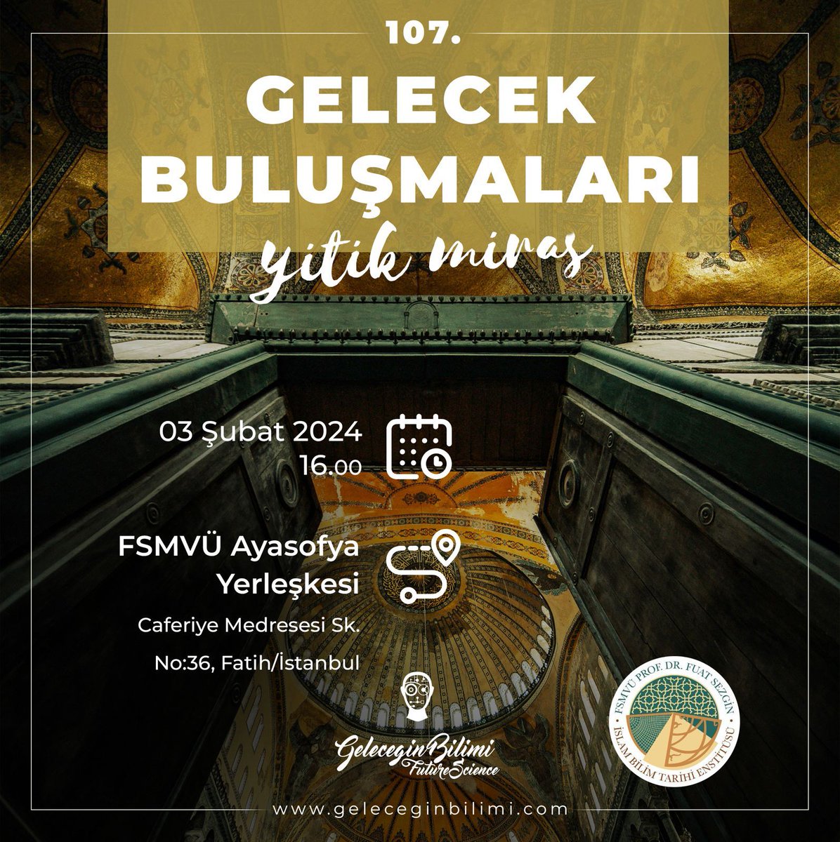 fsmvufuatsezgin's tweet photo. Enstitümüz ev sahipliğinde 107. Gelecek Buluşmasında "Yitik Miras" başlığı altında bir araya gelerek dünyada ve ülkemizde Bilim Tarihinin bugününü ve geleceğini konuşacağız.

🗓️ 3 Şubat 2024 Cumartesi
🕑16:00
📍FSMVÜ Ayasofya Yerleşkesi https://t.co/ySCCY2feum
