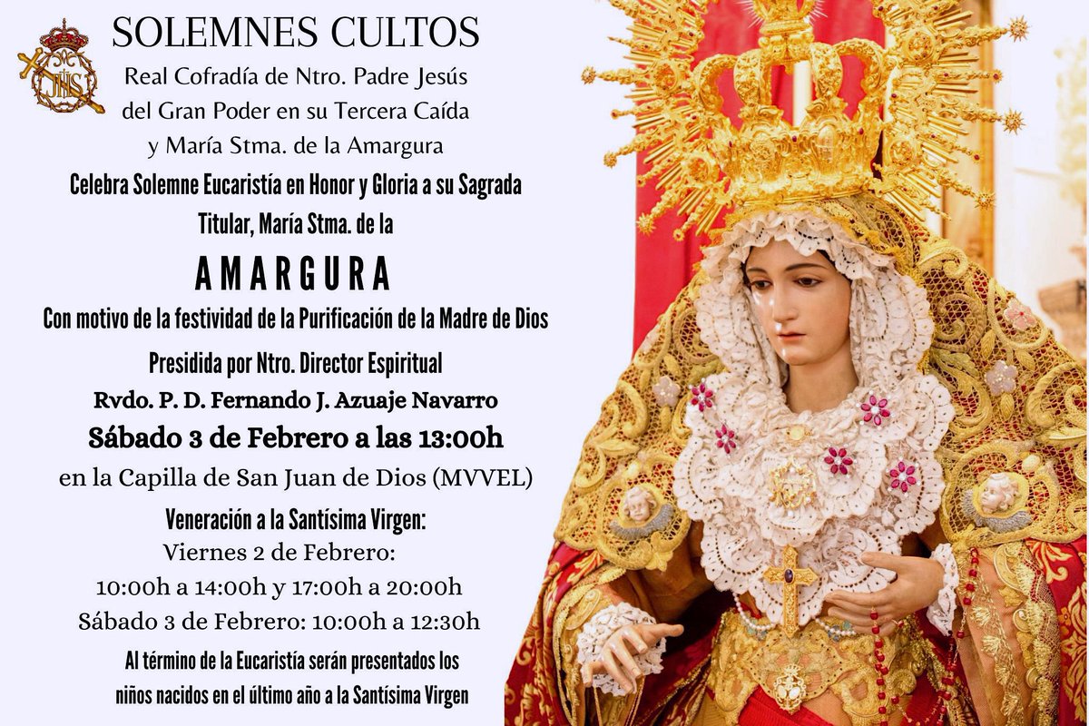 [SOLEMNES CULTOS EN HONOR A MARÍA STMA. DE LA AMARGURA]

El próximo Sábado 3 de febrero a las 13:00h, en la Capilla De San Juan de Dios (MVVEL), se celebrará la Solemne Eucaristía en Honor y Gloria de María Stma. de la Amargura, con motivo de la festividad de la Purificación