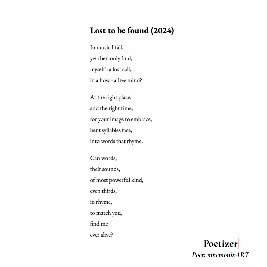 ''Lost to be found (2024)'' by #PoetizerPoetmnemonixART

Do you feel inspired?

❣️ Read it, love it, bookmark it: poetizer.com/poem/487836229

🏃‍♀️ Follow this poet: poetizer.com/author/1852902…