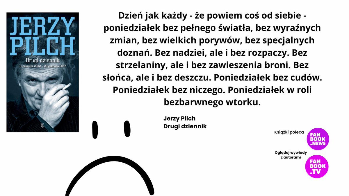 FanbookMagazyn's tweet photo. Jak zaczynać tydzień, to z Jerzym Pilchem i jego poniedziałkowym nastawieniem.
#TwitteroweKsiazkary #ksiazkowemole #książka #cytat #JerzyPilch #poniedziałek #tydzień #czytam #mustread2024 #czytamwięcjestem https://t.co/iWn2gS4lNQ