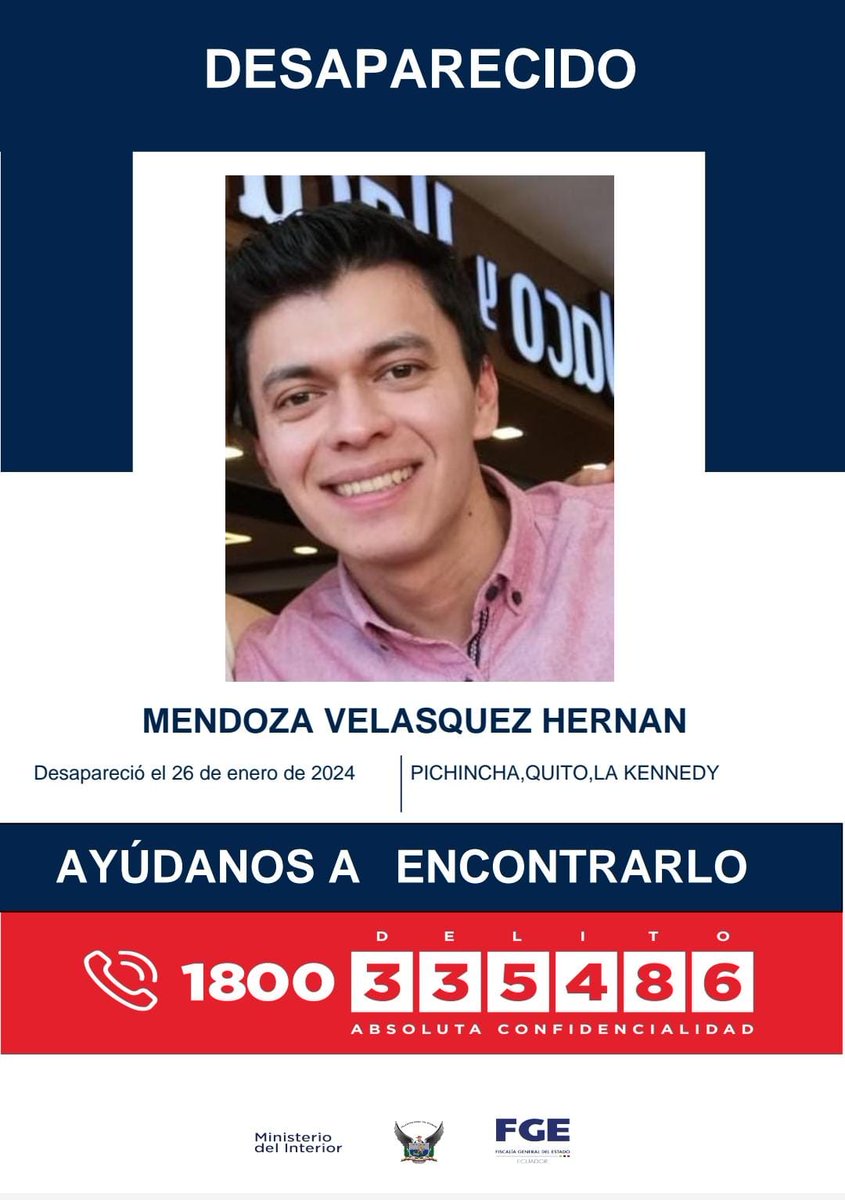 🚨AYÚDANOS A ENCONTRARLO🚨

MENDOZA VELÁSQUEZ HERNÁN, reportado como desaparecido desde el 26 de  enero de 2024, en el sector de la Kennedy  #UIO.

📞 Si tienes información comunícate al 1800 DELITO (335486)