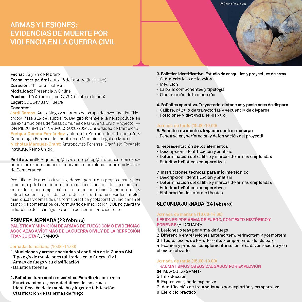 Ya está disponible la inscripción de la primera de las jornadas formativas: ARMAS Y LESIONES: EVIDENCIAS DE MUERTE POR VIOLENCIA EN LA GUERRA CIVIL. Estará abierta hasta el día 16 de febrero y el curso se desarrollará los días 23 y 24. Más información: cdlsevillayhuelva.org/formacion/arqu…
