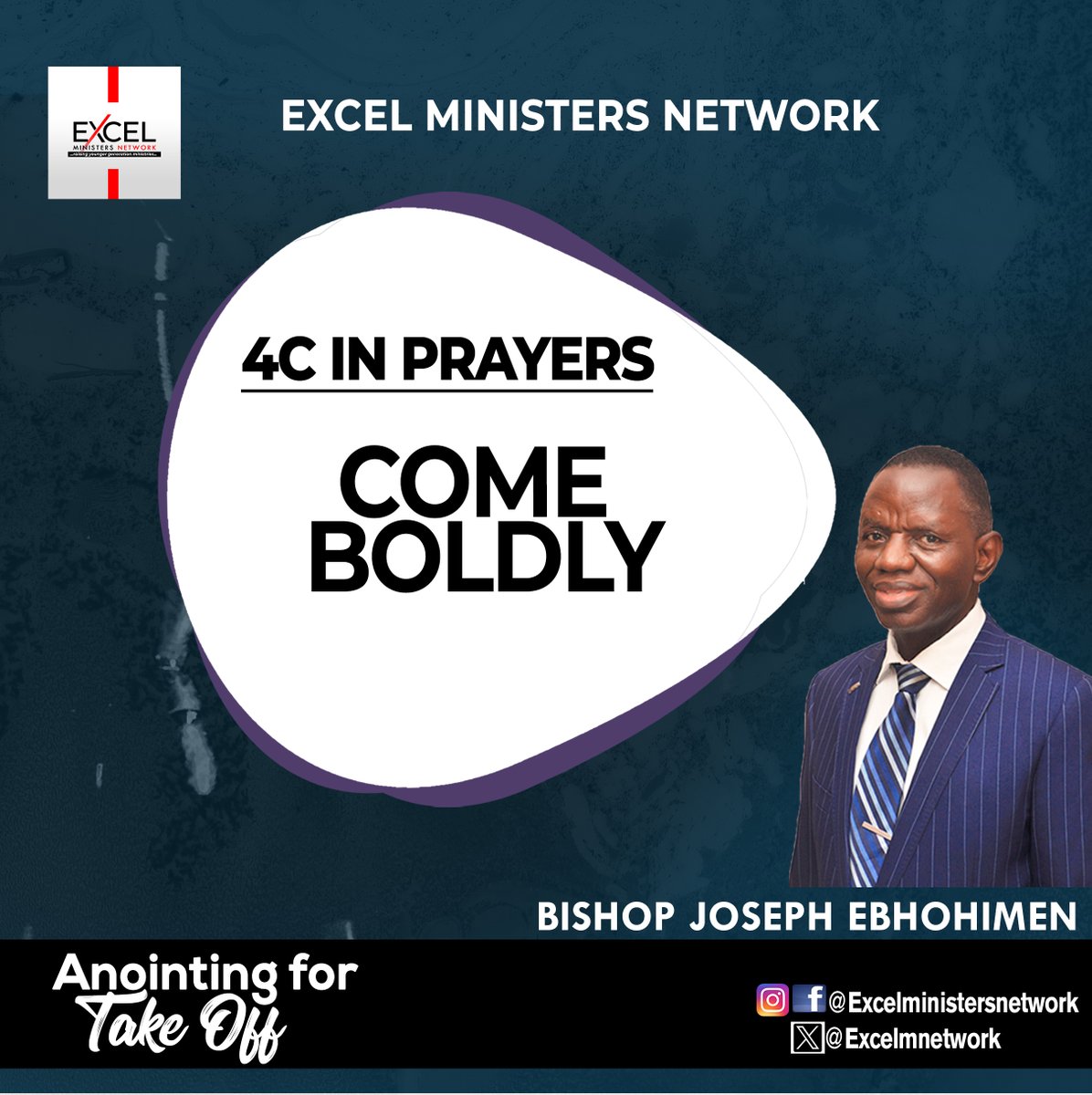 excelmnetwork's tweet image. 4C IN PRAYERS by Bishop Joseph Ebhohimen

#4cinPrayers
#AnointingforTakeoff
#PropheticPrayers
#AnointingService
#ExcelMinistersNetwork