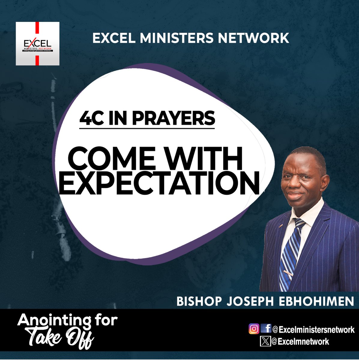 excelmnetwork's tweet image. 4C IN PRAYERS by Bishop Joseph Ebhohimen

#4cinPrayers
#AnointingforTakeoff
#PropheticPrayers
#AnointingService
#ExcelMinistersNetwork