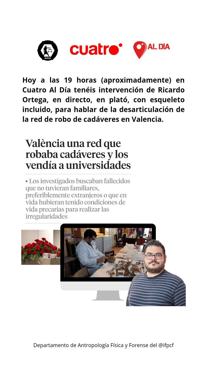 IFPCF's tweet image. 🔴📺 Hoy a las 19 horas (aproximadamente) en Cuatro Al Día tenéis intervención de Ricardo Ortega, en directo, en plató, con esqueleto incluido, para hablar de la desarticulación de la red de robo de cadáveres en Valencia.
