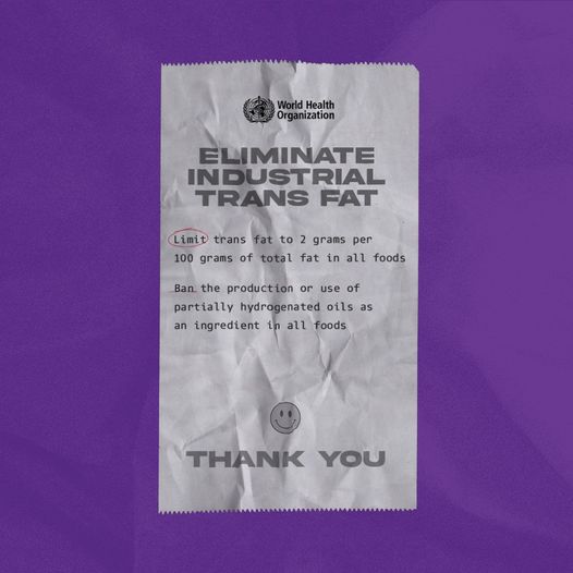 To eliminate #transfat, WHO recommends countries to:

❌ limit industrially produced trans fat to 2 grams/100 grams of total fat in all foods or
❌ ban the production/use of partially hydrogenated oils as an ingredient in all foods.

bit.ly/42keH60