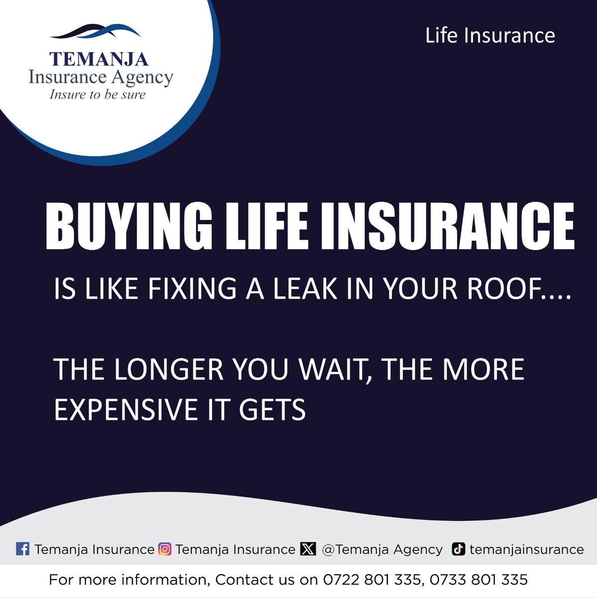 TemanjaAgency's tweet photo. "Life insurance is like repairing a leak in your roof: the longer you wait, the more expensive it gets. Don't delay, secure your future today! Contact us at 07 22 801 335, 07 33 801 335 for more information. #LifeInsurance #PlanAhead" https://t.co/ex0bjiaoLH