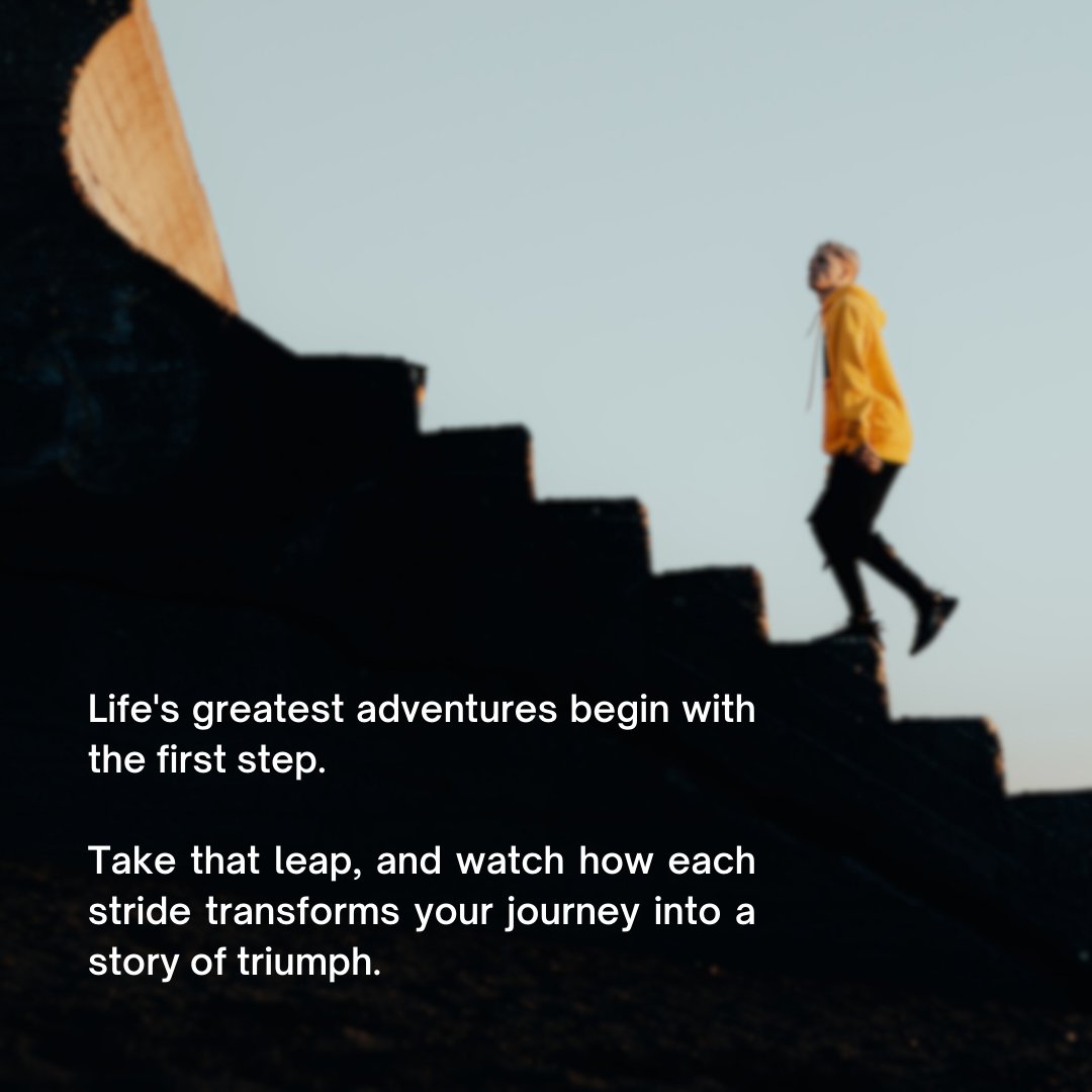 Life's greatest adventures begin with the first step.

Take that leap, and watch how each stride transforms your journey into a story of triumph. 

#TheFirstStep #AdventureAwaits #JourneyOfGrowth #EmbraceTheUnknown #CourageToBegin #NewHorizons #Resilience #AchieveGreatness