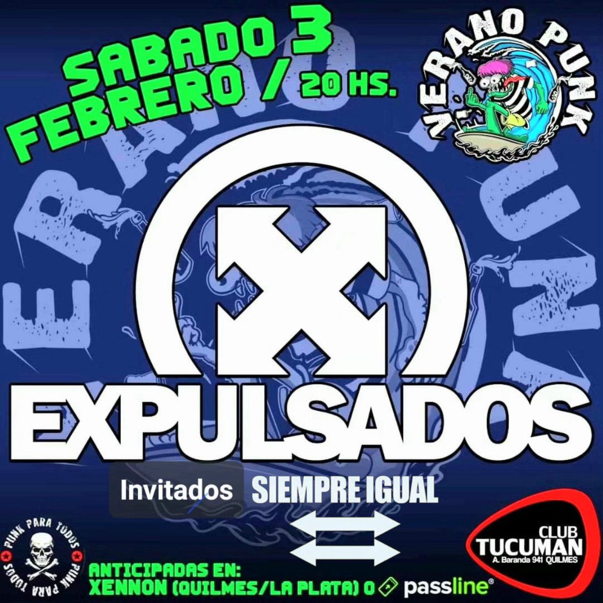PUNK PARA TODOS (@punkparatodos) on Twitter photo Éste Sábado 20 Hs.
<a href="/expulsados/">Expulsados Oficial</a> en <a href="/ClubTucuman/">ClubTucumanAuditorio</a>
Invitados #SiempreIgual
Entradas Anticipadas en <a href="/XennonQuilmes/">Xennon Quilmes</a> y <a href="/PasslineArg/">Passline Argentina</a> Éste Sábado 20 Hs.
<a href="/expulsados/">Expulsados Oficial</a> en <a href="/ClubTucuman/">ClubTucumanAuditorio</a>
Invitados #SiempreIgual
Entradas Anticipadas en <a href="/XennonQuilmes/">Xennon Quilmes</a> y <a href="/PasslineArg/">Passline Argentina</a>