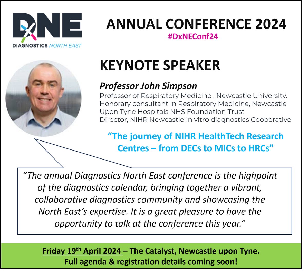 Diagnostics North East (@diagnosticsne) on Twitter photo 📢 ⭐ Announcing our second key note speaker! Professor John Simpson will be presenting "The journey of NIHR HealthTech Research Centres - from DECs to MICs to HRCs". Join us on the 19th April at <a href="/TheCatalystUK/">The Catalyst</a> in Newcastle upon Tyne - registration coming soon!!! ⭐ #DxNEConf24 📢 ⭐ Announcing our second key note speaker! Professor John Simpson will be presenting "The journey of NIHR HealthTech Research Centres - from DECs to MICs to HRCs". Join us on the 19th April at <a href="/TheCatalystUK/">The Catalyst</a> in Newcastle upon Tyne - registration coming soon!!! ⭐ #DxNEConf24
