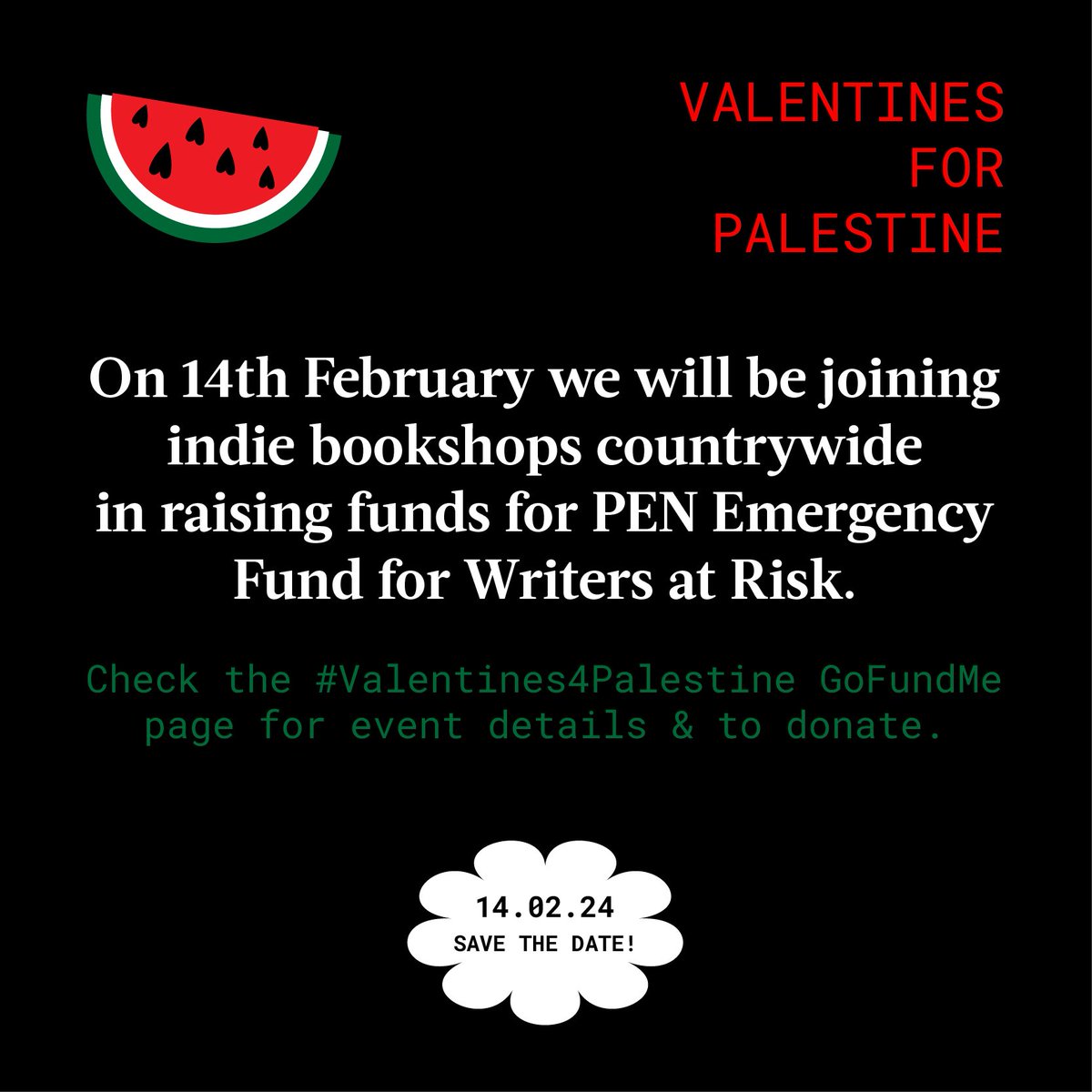 🍉Save the date🍉 #valentines4palestine

On 14th Feb we'll be joining indie bookshops nationwide in raising money for writers in Gaza.

More information (and a chance to donate) here:

gofundme.com/f/valentines4p…