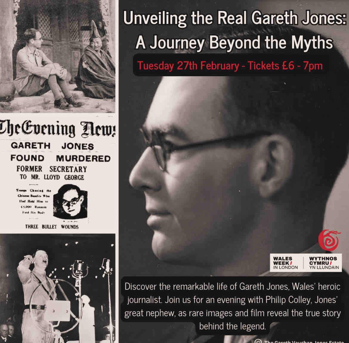 Unveiling the Real Gareth Jones: A Journey Beyond the Myths Tuesday 27th February Tickets £6 Start Time: 7pm Images courtesy of “the Gareth Vaughan Jones Estate” @GarethJonesSoc @LLGCymru @ArchifauLLGC @JervisEvans @turquoiseroof @Tracking_Power @mossrobeson__ @CymruFod