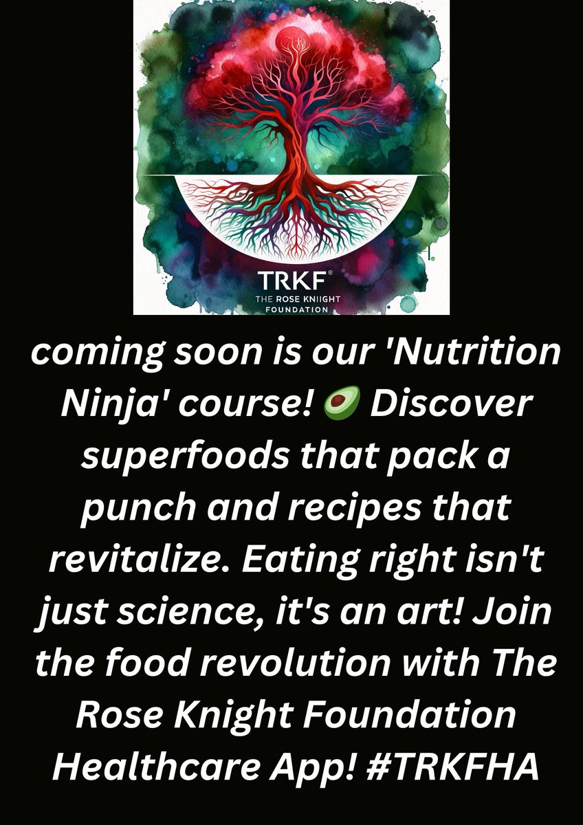 Coming soon is our 'Nutrition Ninja' course! 🥑 Discover superfoods that pack a punch and recipes that revitalize. Eating right isn't just science, it's an art! Join the food revolution with The Rose Knight Foundation Healthcare App!   #TRKFHA #TRKF