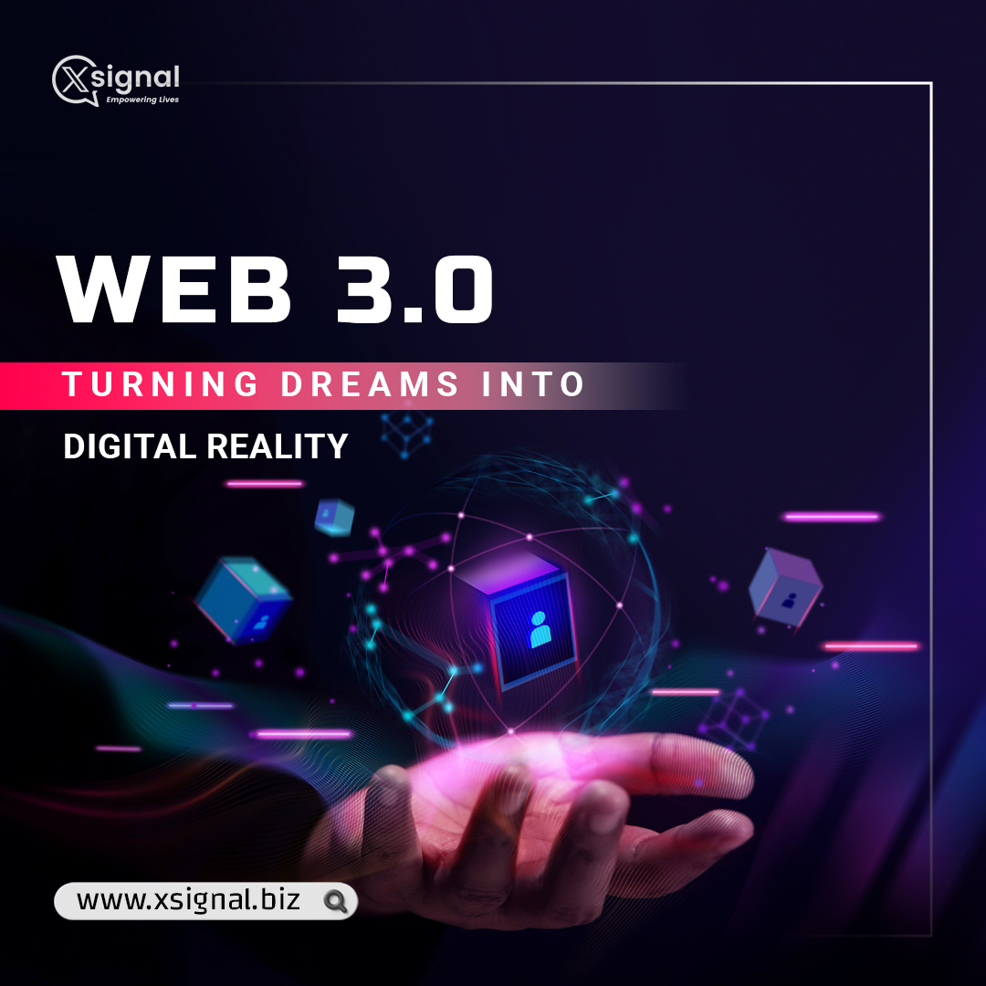 Web 3.0: Turning Dreams into Digital Reality 
#Web3 #DigitalDreams #Xsignal #Growth #DigitalRevolution #web3 #NewFrontier #tech #opportunity #success
