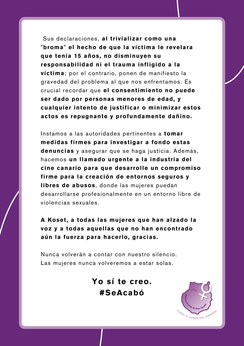 A raíz el testimonio de la actriz canaria Koset, desde Mujeres Jóvenes de Gran Canaria queremos mostrar nuestro apoyo unánime a la artista y al resto de mujeres que han compartido sus experiencias en relación al cineasta canario Armando Ravelo.

#YoSiTeCreo
#SeAcabó.