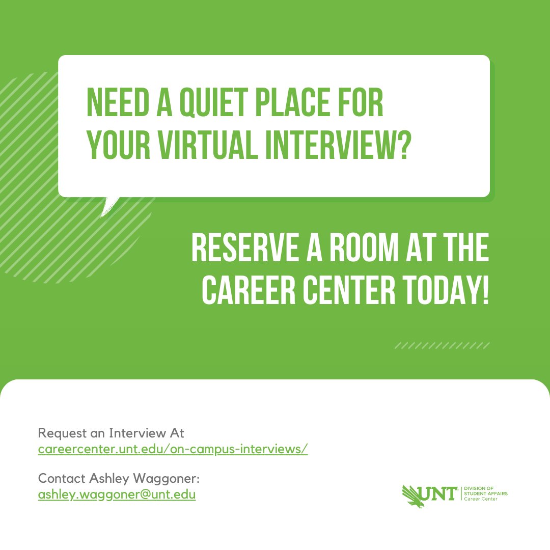 UNT Career Center (@untcareercenter) on Twitter photo Need a quiet area for your virtual interview? Reserve a room with the Career Center today! ⭐👔
Request a suite at careercenter.unt.edu/on-campus-inte…
Contact Ashley Waggoner via email with any questions: ashley.waggoner@unt.edu Need a quiet area for your virtual interview? Reserve a room with the Career Center today! ⭐👔
Request a suite at careercenter.unt.edu/on-campus-inte…
Contact Ashley Waggoner via email with any questions: ashley.waggoner@unt.edu