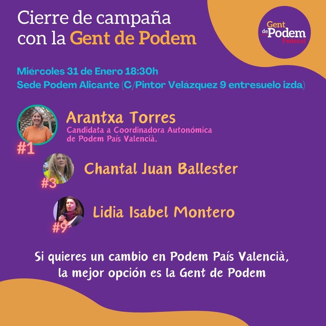 GentdPodemFed's tweet photo. Os invitamos a tod@s a nuestro cierre de campaña, estaremos en Alicante con tres compañeras de un nivel excepcional. Resolverán todas las dudas y preguntas sobre nuestra lista y nuestros documentos.
El cambio necesario en Podem, Vota Gent de Podem. https://t.co/Z0KVPOSbIX