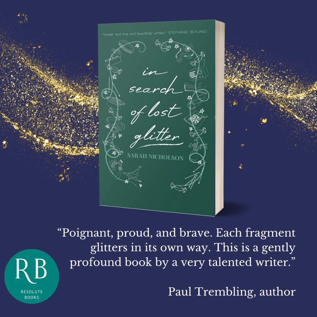 'This is a gently profound book by a very talented writer, whose search for the lost glitter of her life will inspire many readers to do the same for themselves - as it did me.' @paul_trembling on our latest book, In Search of Lost Glitter by @reravelling. #BookReview #newbook