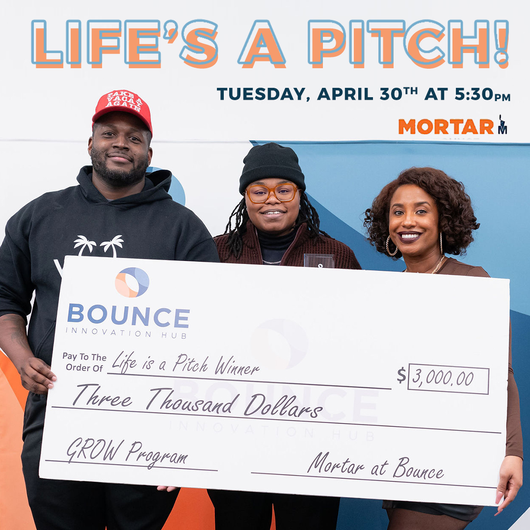 Save the date for another Bounce event on April 30th, celebrating the conclusion of Cohort 12 in our MORTAR Life's a Pitch! program. 
Join us for FREE for an exciting evening where the finalists will compete for a $3,000 prize: 
eventbrite.com/e/lifes-a-pitc…
