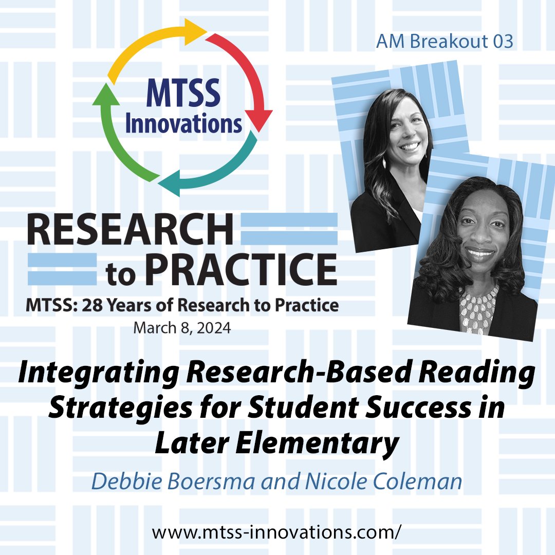 MTSS Innovations Conference 2024
28 Years of #Research to #Practice
Mar 8, 2024
Integrating Research-Based Reading Strategies for Student Success in Later Elementary
with Debbie Boersman and Nicole Coleman
mtss-innovations.com
#MTSSInnovations #MTSS #VirtualLearning #Education