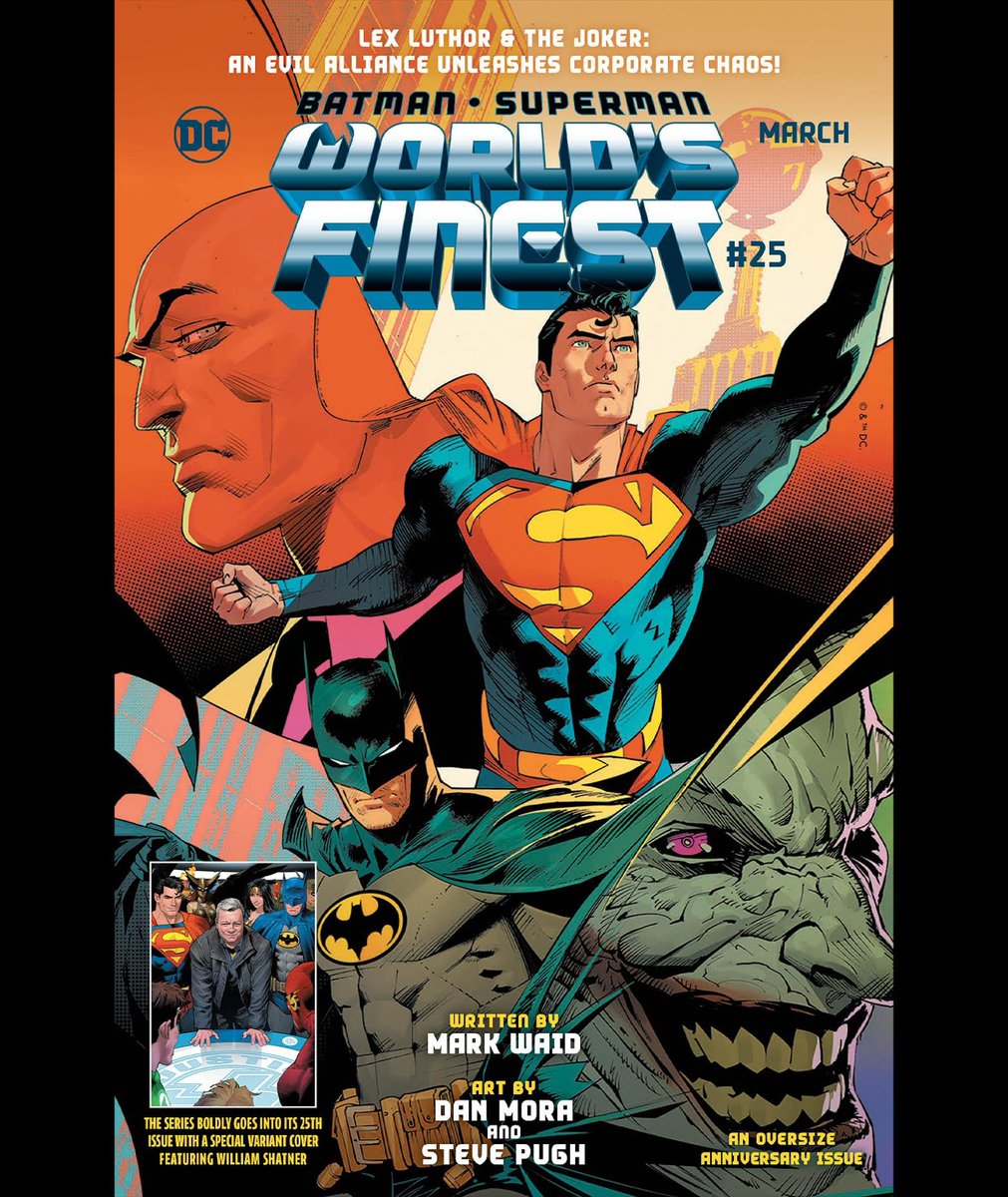Batman/Superman: World’s Finest #25, an oversize anniversary issue! FOC date for this is Sunday, 2/25