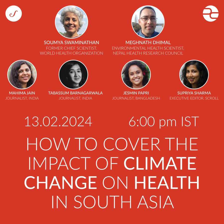 📢 In collaboration with the @pulitzercenter, Scroll brings you perspectives and tips from top experts and health reporters on how to cover the impact of climate change on health in South Asia. 🗓️February 13, 6 pm IST Sign up to participate: docs.google.com/forms/d/e/1FAI…