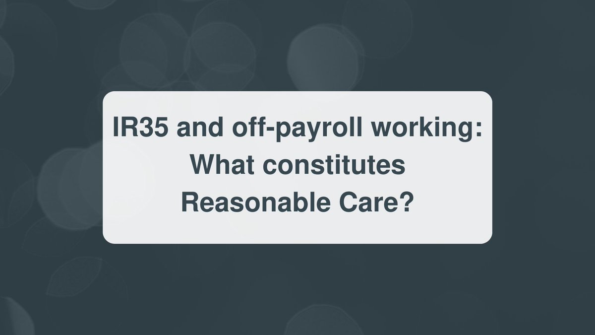 .@seeleyharris reveals her updated guide to 'Reasonable Care' in an IR35 and OPW setting. Read here: bit.ly/3SAYYMr #ir35 #limitedcompany #offpayroll