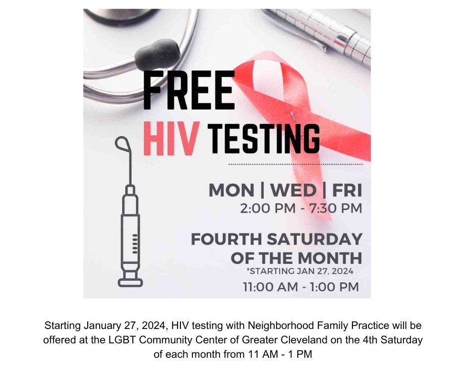 Starting January 27, 2024, HIV testing with <a href="/NFPMedCenter/">Neighborhood Family Practice</a> will be offered at <a href="/LGBTCleveland/">LGBT Community Center of Greater Cleveland</a> on the 4th Saturday of each month from 11 AM - 1 PM