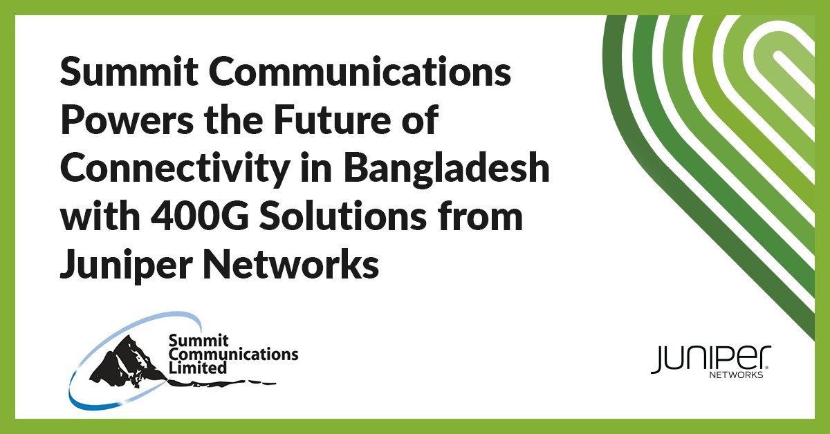 KendraAWalsh's tweet photo. Juniper's solutions have been selected by Summit Communications, a key Service Provider in Bangladesh, to propel the next phase of their #network transformation journey into 400G. Find out more:  https://t.co/yVU62eWxsf https://t.co/EAi0h3NX5d
