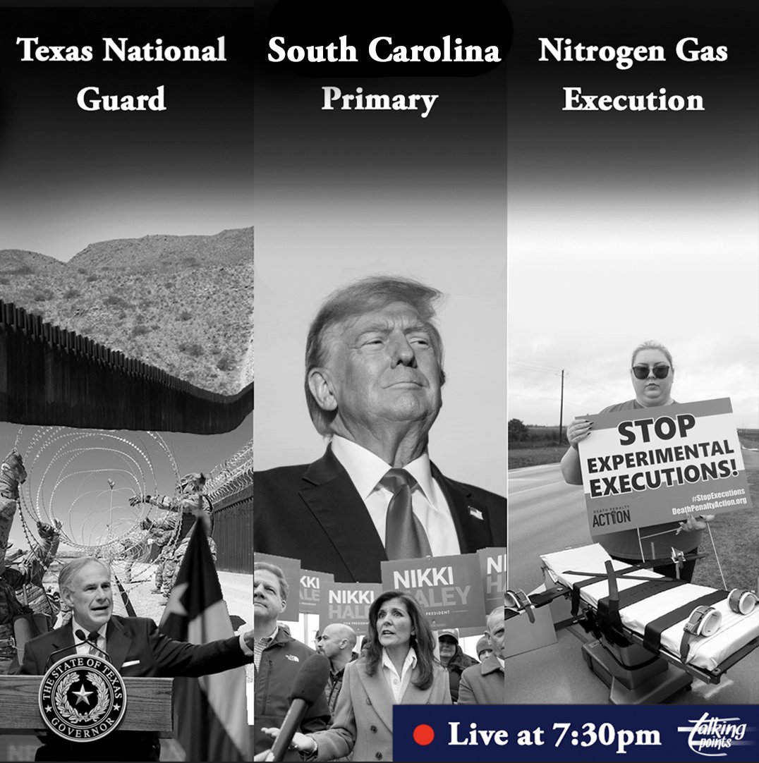 TalkingPointsTP's tweet photo. Tonight, our anchors and analysts will be covering the southern border, the upcoming South Carolina primary, and nitrogen gas execution. Tune in Live at 7:30!🔴 https://t.co/N1nJeaGyKk
