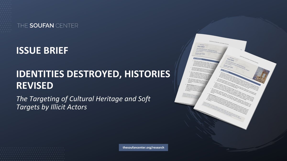 📣 New Issue Brief | Identities Destroyed, Histories Revised By targeting cultural heritage, illicit actors can subjugate communities, earn revenue, & validate propaganda. Read more about the phenomenon in our latest publication by @M_Millender here: thesoufancenter.org/research/ident…