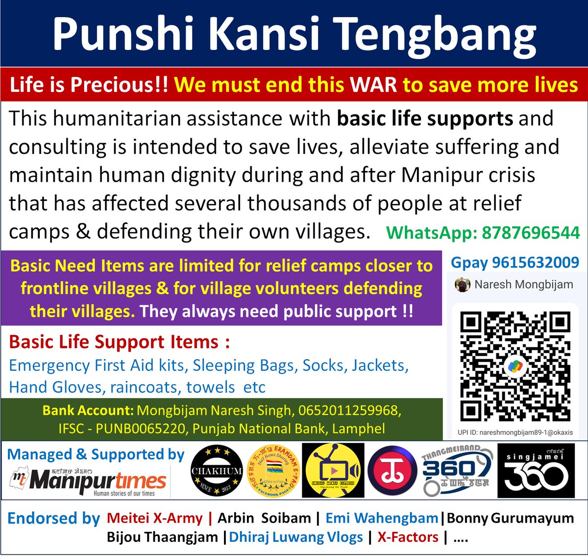Punshi Kansi Tengbang Life is Precious!! We must end this WAR to save more lives. This humanitarian assistance with basic life supports and consulting is intended to save lives, alleviate suffering and maintain human dignity during and after Manipur crisis that has affected