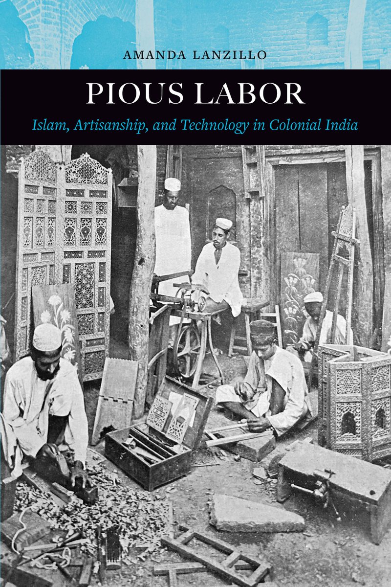 khalidsyossef's tweet photo. #OpenAccess
#NewRelease
#Artisanship #ColonialIndia #IslamicArtisan #IndianMuslimArtisans #SouthAsian 
Pious Labor: Islam, Artisanship, and Technology in Colonial India
Amanda Lanzillo 
University of California Press 2024
Direct Access PDF ⬇️
https://t.co/y4NnUuiG6z https://t.co/55rV3H5ioT