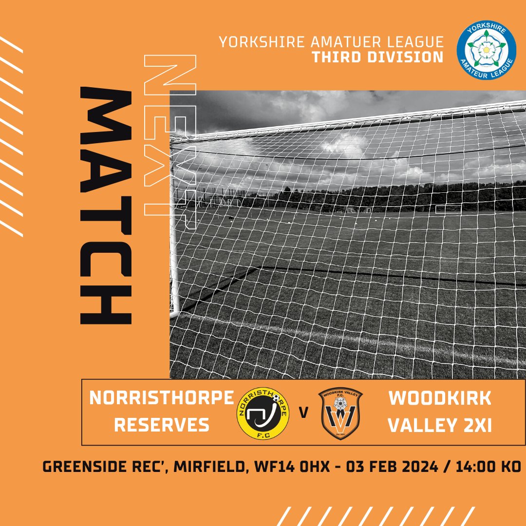 <a href="/WoodkirkValley/">Woodkirk Valley Football Club</a> Reserves travel to our hosts <a href="/NorristhorpeFC1/">Norristhorpe FC</a>. Norristhorpe come into the game with a run of six undefeated in the league and we will come up against a good team, one thing for sure our young lads won't give up until the final whistle! @OfficalYAL