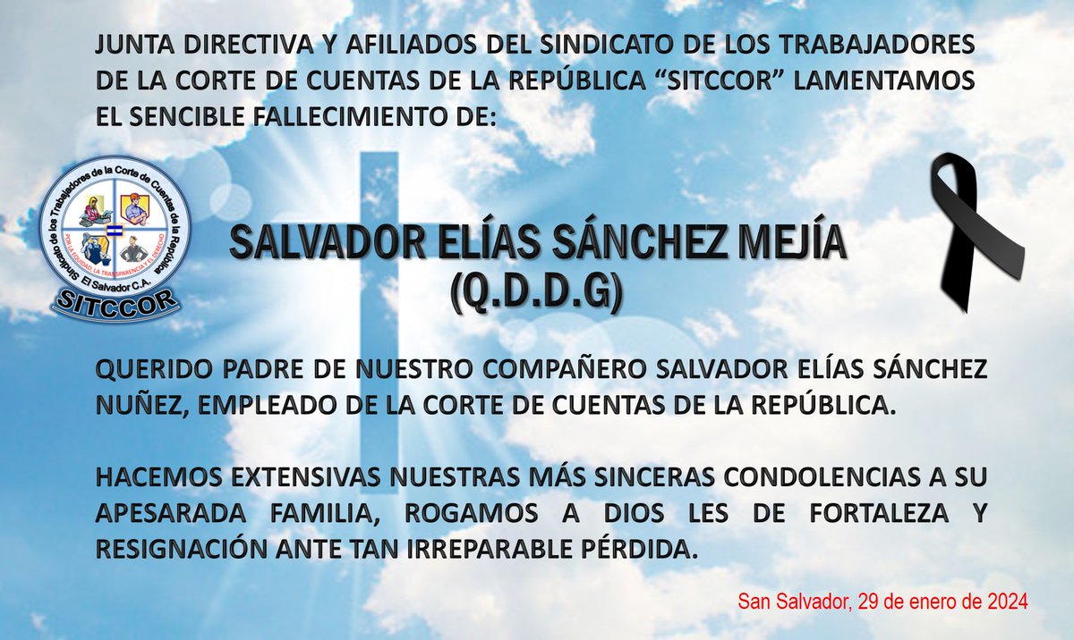 SITCCOR's tweet photo. La Junta Directiva y Afiliados del #SITCCOR lamentamos el sensible fallecimiento de:

SALVADOR ELIAS SANCHES MEJIA
                  Q.D.D.G.

Querido padre de nuestro compañero de labores en la @CortedeCuentas, Salvador Elías Sánchez Núñez, rogamos a Dios le se fuerzas. https://t.co/qTATV5xUYc