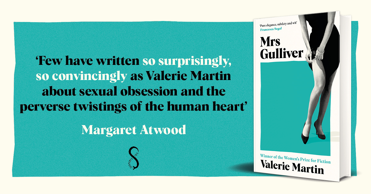 'Few have written so surprisingly, so convincingly as Valerie Martin about sexual obsession' – @MargaretAtwood 

What an amazing endorsement for the brilliant Valerie Martin, whose lush, witty new novel #MrsGulliver is out now! 🖤💙

tinyurl.com/MrsGulliver