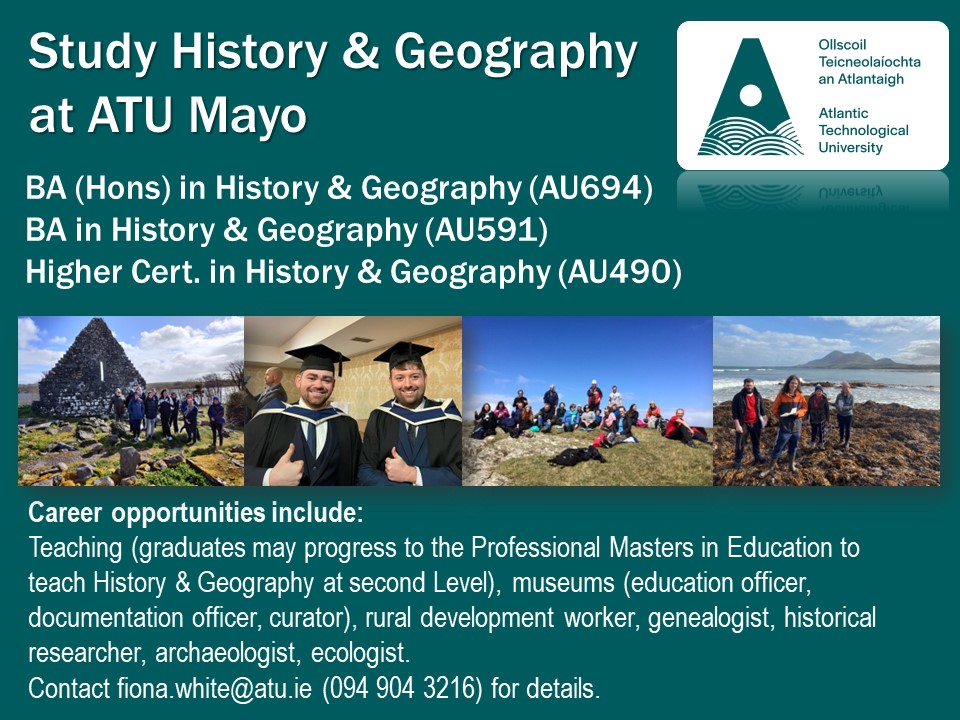 Study History & Geography at @ATU_Mayo, we have courses at Level 6, 7 & 8 and a great range of careers opportunities. @atu_ie @ATU_GalwayCity @justinkerr123 @OFlynnATU @edmatters @CareersPortal @Mayo_History